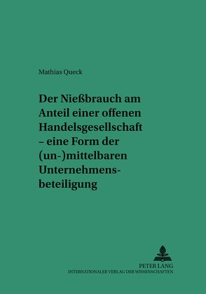 Der Nießbrauch am Anteil einer offenen Handelsgesellschaft von Queck,  Mathias