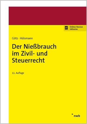 Der Nießbrauch im Zivil- und Steuerrecht von Götz,  Hellmut, Hülsmann,  Christoph, Jansen,  Martin, Jansen,  Rudolf