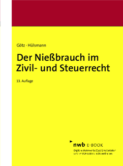 Der Nießbrauch im Zivil- und Steuerrecht von Götz,  Hellmut, Hülsmann,  Christoph, Jansen,  Martin, Jansen,  Rudolf