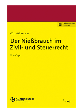 Der Nießbrauch im Zivil- und Steuerrecht von Götz,  Hellmut, Hülsmann,  Christoph, Jansen,  Martin, Jansen,  Rudolf