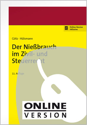 Der Nießbrauch im Zivil- und Steuerrecht von Götz,  Hellmut, Hülsmann,  Christoph, Jansen,  Martin, Jansen,  Rudolf