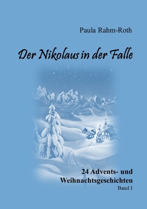 Der Nikolaus in der Falle von Rahm-Roth,  Paula