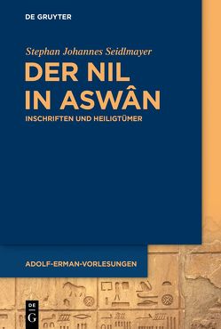 Der Nil in Aswân von Seidlmayer,  Stephan Johannes