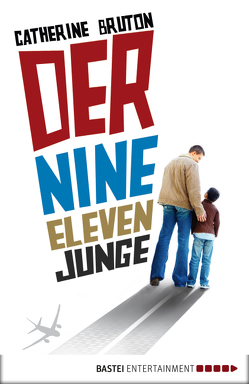 Der Nine-Eleven-Junge von Bruton,  Catherine, Schmidt,  Dietmar