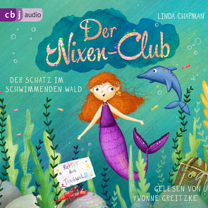 Der Nixen-Club – Der Schatz im schwimmenden Wald von Chapman,  Linda, Greitzke,  Yvonne, Rahn,  Sabine