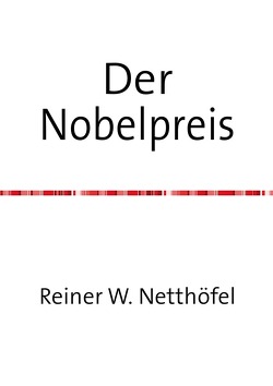 Der Nobelpreis von Netthöfel,  Reiner W.