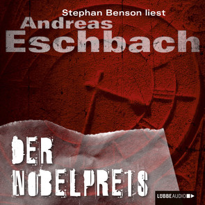 Der Nobelpreis von Benson,  Stephan, Eschbach,  Andreas