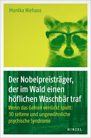 Der Nobelpreisträger, der im Wald einen höflichen Waschbär traf von Niehaus,  Monika