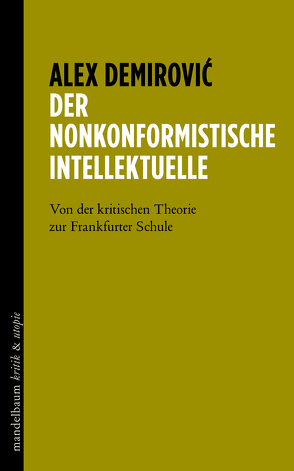 Der nonkonformistische Intellektuelle von Demirović,  Alex