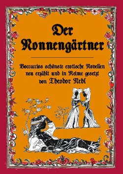 Der Nonnengärtner von Nebl,  Theodor