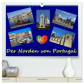 Der Norden von Portugal (hochwertiger Premium Wandkalender 2024 DIN A2 quer), Kunstdruck in Hochglanz von by insideportugal,  (c)2022