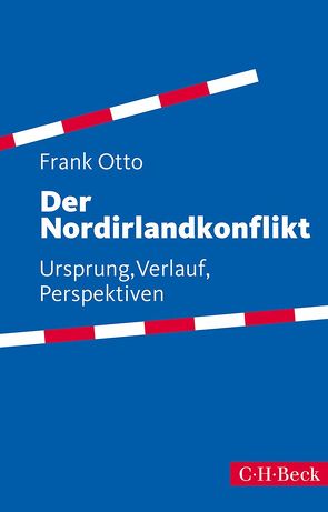 Der Nordirlandkonflikt von Otto,  Frank