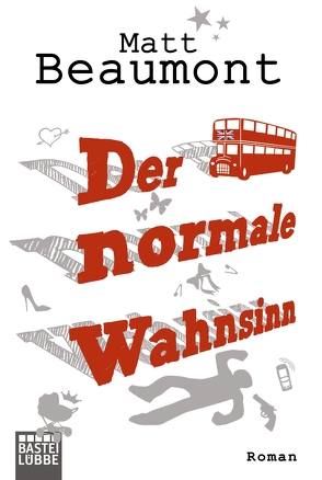 Der normale Wahnsinn von Beaumont,  Matt, Neuhaus,  Christina