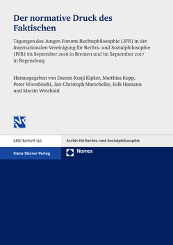 Der normative Druck des Faktischen von Hamann,  Falk, Kipker,  Dennis-Kenji, Kopp,  Matthias, Marschelke,  Jan-Christoph, Weichold,  Martin, Wiersbinski,  Peter