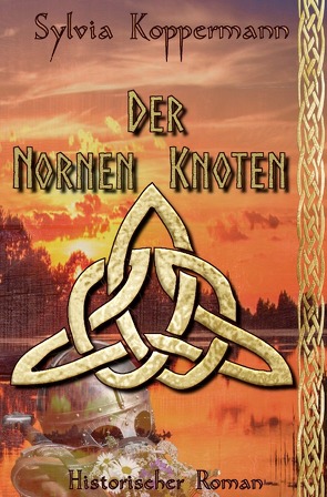 Der Nornen Knoten von Koppermann,  Sylvia