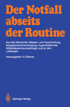 Der Notfall abseits der Routine von Dittmer,  Hartmut