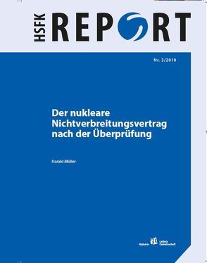 Der nukleare Nichtverbreitungsvertrag nach der Überprüfung von Mueller,  Harald