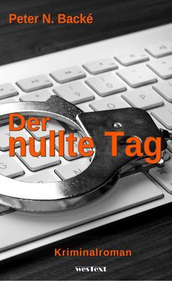 Der nullte Tag von Backé,  Peter N.