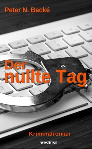 Der nullte Tag von Backé,  Peter N.