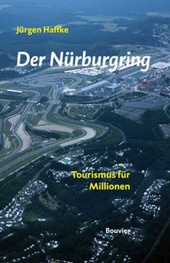 Der Nürburgring von Haffke,  Jürgen