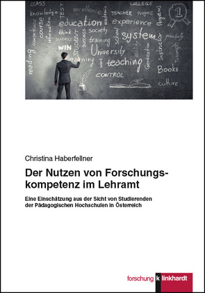 Der Nutzen von Forschungskompetenz im Lehramt von Haberfellner,  Christina