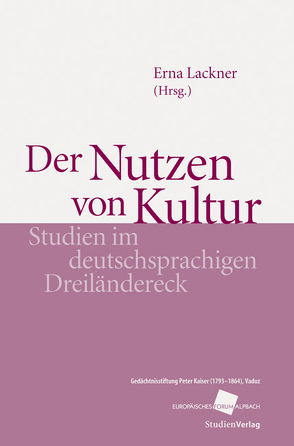 Der Nutzen von Kultur von Lackner,  Erna