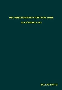 Der Obergermanisch-Rätische Limes des Römerreiches. Reprint / Abt. A: Streckenbeschreibungen / Der obergermanisch-raetische Limes des Römerreiches. Strecke 1: Der Limes vom Rhein bis zur Lahn. (1915) Strecke 2: Der Limes von der Lahn bis zur Aar. (1916) von Fabricius,  Ernst, Hettner,  Felix, Sarwey,  Otto von