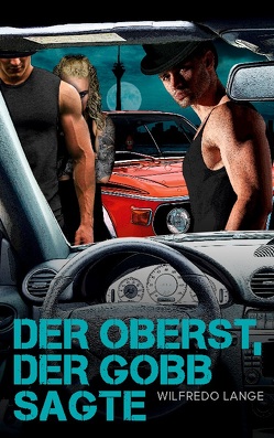 Der Oberst, der Gobb sagte von Lange,  Wilfredo