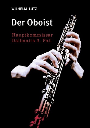 Der Oboist von Lutz,  Wilhelm