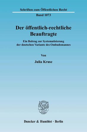 Der öffentlich-rechtliche Beauftragte. von Kruse,  Julia