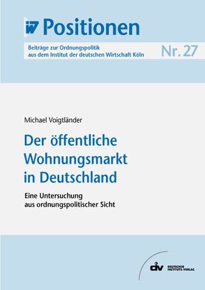 Der öffentliche Wohnungsmarkt in Deutschland von Voigtländer,  Michael