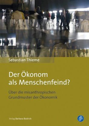 Der Ökonom als Menschenfeind? von Thieme,  Sebastian