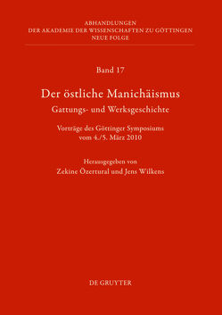 Der östliche Manichäismus – Gattungs- und Werksgeschichte von Özertural,  Zekine, Wilkens,  Jens