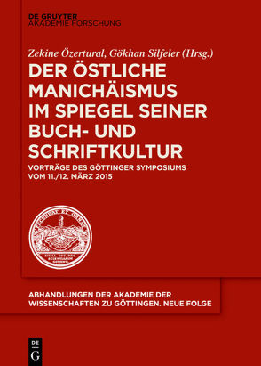 Der östliche Manichäismus im Spiegel seiner Buch- und Schriftkultur von Özertural,  Zekine, Silfeler,  Gökhan