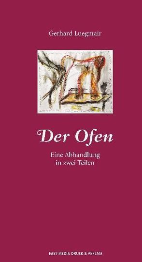 Der Ofen von Luegmair,  Gerhard