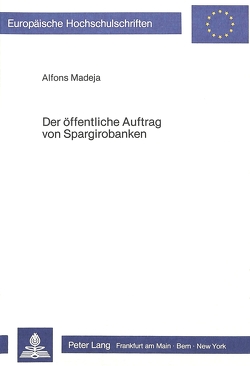 Der öffentliche Auftrag von Spargirobanken von Madeja,  Alfons