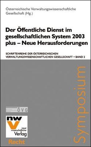 Der öffentliche Dienst im gesellschaftlichen System 2003 plus – Neue Herausforderungen von Österreichischen Verwaltungswissenschaftlichen Gesellschaft