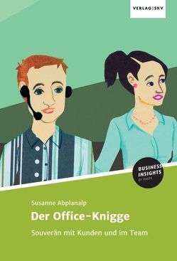 Der Office-Knigge von Abplanalp,  Susanne