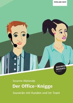 Der Office-Knigge von Abplanalp,  Susanne