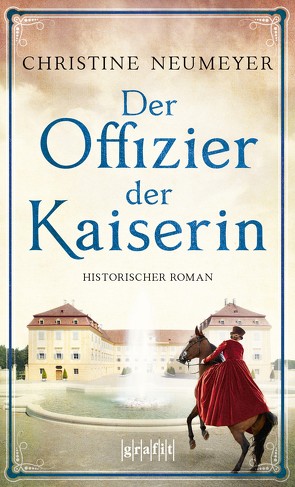 Der Offizier der Kaiserin von Neumeyer,  Christine