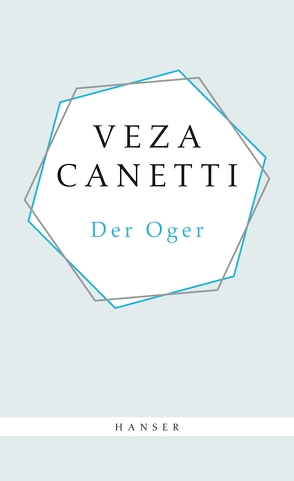 Der Oger von Canetti,  Elias, Canetti,  Veza