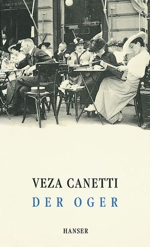 Der Oger von Canetti,  Elias, Canetti,  Veza