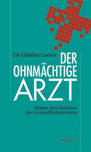 Der ohnmächtige Arzt von Loewit,  Günther