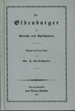 Der Oldenburger in Sprache und Sprüchwort von Goldschmidt,  Jonas