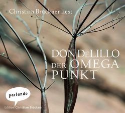 Der Omega Punkt von Brückner,  Christian, DeLillo,  Don, Heibert,  Frank