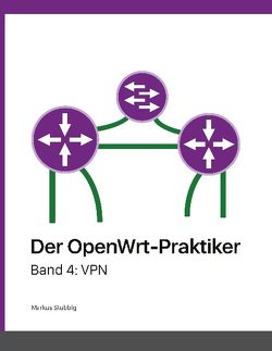 Der OpenWrt-Praktiker von Stubbig,  Markus