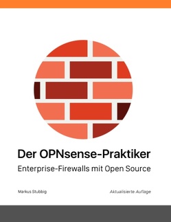 Der OPNsense-Praktiker von Stubbig,  Markus