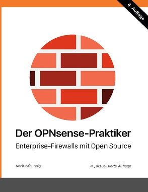 Der OPNsense-Praktiker von Stubbig,  Markus