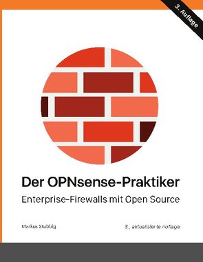 Der OPNsense-Praktiker von Stubbig,  Markus