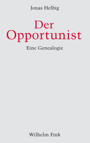 Der Opportunist von Helbig,  Jonas